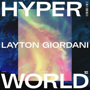 Layton Giordani - Hyper World [DC243]