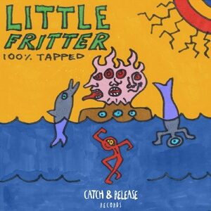 Little Fritter - 100% Tapped EP [CR008B]