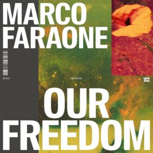 Marco Faraone - Our Freedom [DC242]