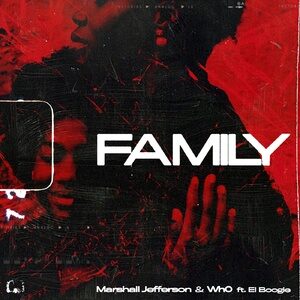 Marshall Jefferson, El Boogie, Wh0 - Family - Extended Mix [UL02887]