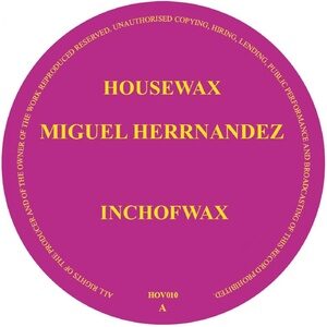 Miguel Herrnandez - Inchofwax [HOV010]