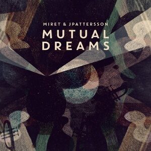 Miret, JPattersson - Mutual Dreams [3000GRADSPECIAL012]