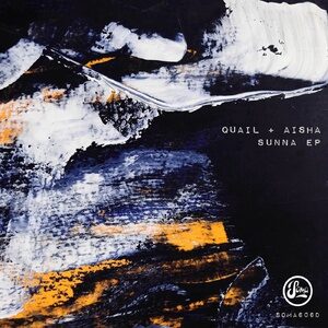 Quail, AISHA (SCO) - Sunna EP [SOMA606D]