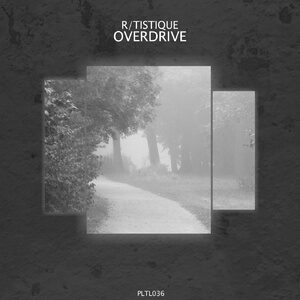 R/Tistique - Overdrive [PLTL036]