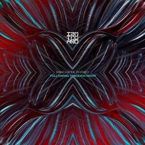 RanchaTek, Phased - Following Through Night [IAMT257]