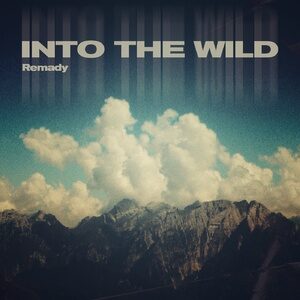 Remady - Into The Wild - Extended Mix [UL02798]