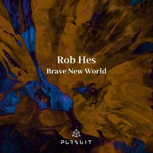 Rob Hes - Brave New World [PRST051]