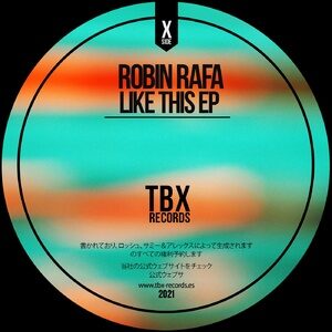 Robin Rafa - Like This EP [TBX15]