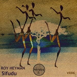 Roy Heyman - Sifudu [VR86]