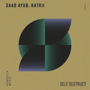 Saad Ayub, Katrii - Self Destruct [HSM040]