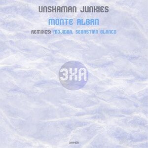 Unshaman Junkies - Monte Alban [3XA469]
