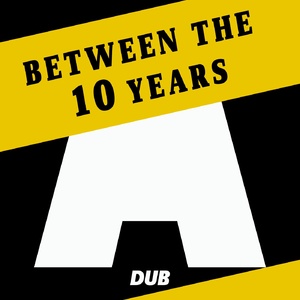 VA - Between The 10 Years [ACKERDUBCOMP001]