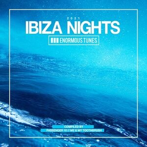 VA - Enormous Tunes - Ibiza Nights 2021 [ETR584]