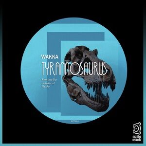 Wakka - Tyrannosaurus [EST314]