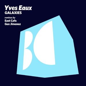 Yves Eaux - Galaxies [BALKAN0682]