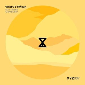 Adisyn, Wassu - Sun Kissed Computer [XYZ037]