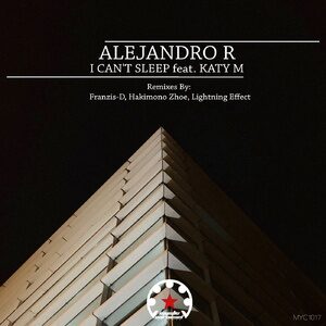 Alejandro R - I Can't Sleep [MYC1017]
