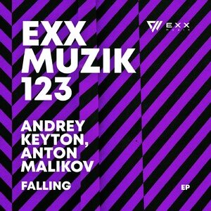 Andrey Keyton, Anton Malikov - Falling EP [EXX123]