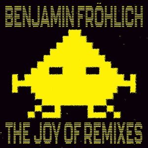 Benjamin Fröhlich - The Joy of Remixes [PERMVAC2182]