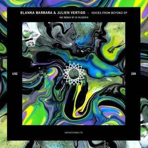 Blanka Barbara, Julien Vertigo - Voices From Beyond [UXE239]