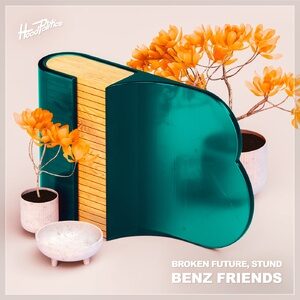 Broken Future, Stund - Benz Friends [HP121]
