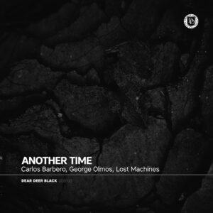 Carlos Barbero, George Olmos, Lost Machines - Another Time [DDB133]