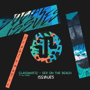 Classmatic, Alk Torres - Sex On The Beach [ISS020]