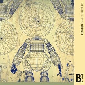 Currents - Way U Move [BB107]