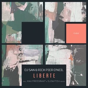 DJ San, Rick Pier O'Neil - Liberte [FG454]