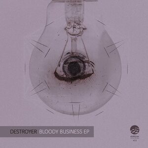 Destroyer - Bloody Business EP [ELEK433]