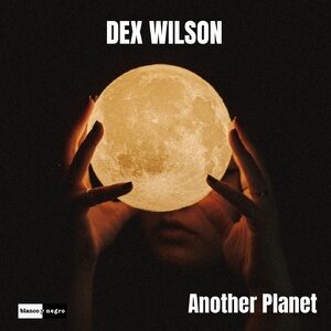 Dex Wilson - Another Planet (Extended Mix) [SFM819DJ]