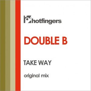 Double B - Take Way [HFS2125]
