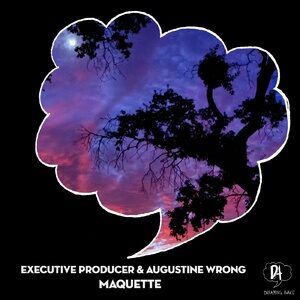 Executive Producer, Augustine Wrong - Maquette [DAK015]