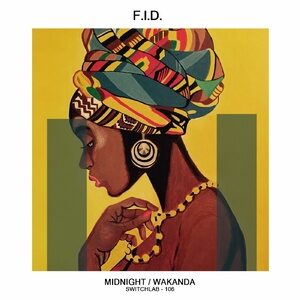 F.I.D. - Wakanda [SWITCHLAB106]