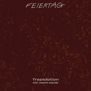 Feiertag - Trepidation [SK405D]