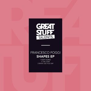 Francesco Poggi - Shapes EP [GST046]