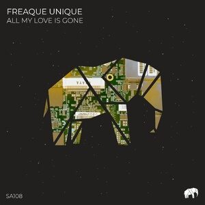 Freak Unique - All My Love Is Gone [SA108]
