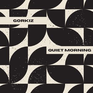 Gorkiz - Quiet Morning [DU065]