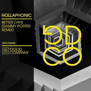 Hollaphonic - Better Days (Sammy Porter Remix) [Extended Mix] [190296685347]