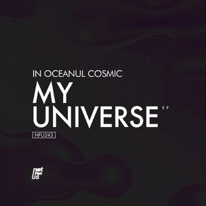 In Oceanul Cosmic - My Universe EP [NFU243]