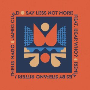 James Curd, Bear Who? - Say Less Not More [EXPDIGITAL216]