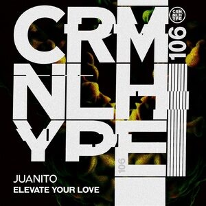 Juanito - Elevate Your Love [CHR106]