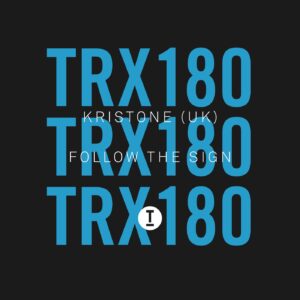 Kristone (UK) - Follow The Sign [TRX18001Z]