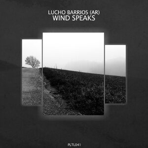Lucho Barrios (AR) - Wind Speaks [PLTL041]