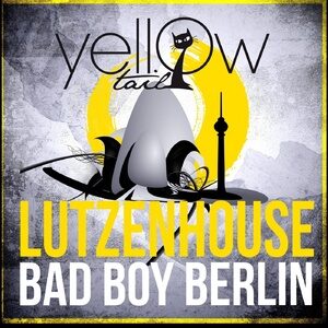 Lutzenhouse - Bad Boy Berlin [YT116]