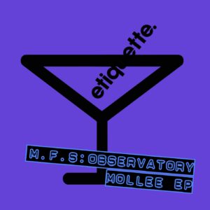 M.F.S: Observatory - Mollee EP [ETI03501Z]