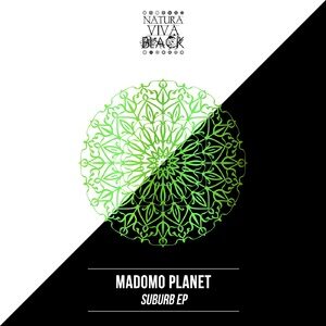 Madomo Planet - Suburb Ep [NATBLACK323]