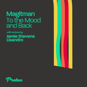 Magitman - To the Mood and Back [PROTON0499]