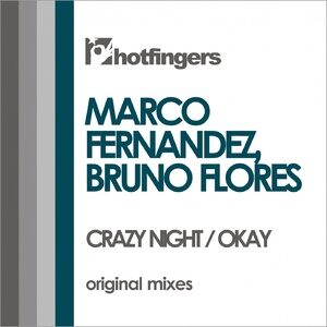 Marco Fernandez, Bruno Flores - Crazy Night /okay [HFS2124]