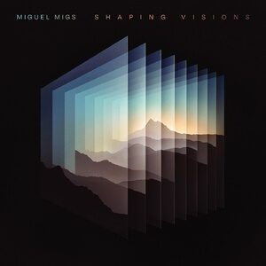 Miguel Migs - Shaping Visions [SFDDLP001D]